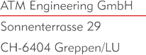 ATM Engineering GmbH, CH-Greppen